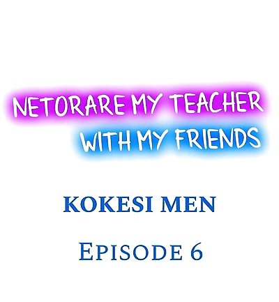 Kokesi Men Netorare My Teacher With My Friends Ch.1-6 English - part 3